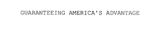 GUARANTEEING AMERICA'S ADVANTAGE 