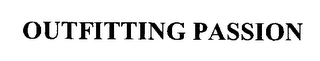 OUTFITTING PASSION 