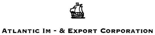 ATLANTIC IM- & EXPORT CORPORATION 