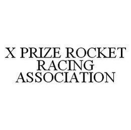 X PRIZE ROCKET RACING ASSOCIATION 