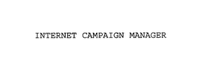 INTERNET CAMPAIGN MANAGER 