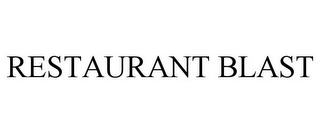 RESTAURANT BLAST 