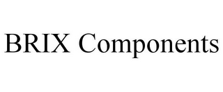 BRIX COMPONENTS 