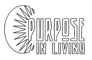 PURPOSE IN LIVING 