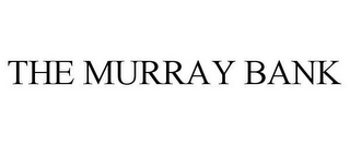 MURRAY BANK 