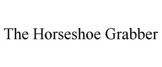 THE HORSESHOE GRABBER 