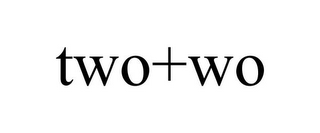 TWO+WO 