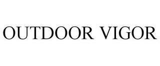 OUTDOOR VIGOR 