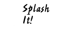 SPLASH IT! 