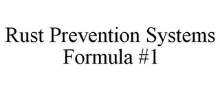 RUST PREVENTION SYSTEMS FORMULA #1 