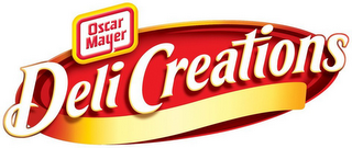 OSCAR MAYER DELI CREATIONS 