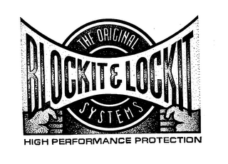 THE ORIGINAL SYSTEMS BLOCKIT & LOCKIT HIGH PERFORMANCE PROTECTION 