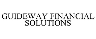 GUIDEWAY FINANCIAL SOLUTIONS 