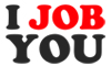 I Job You 