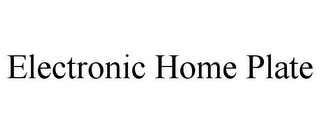 ELECTRONIC HOME PLATE 
