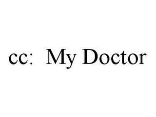 CC: MY DOCTOR 