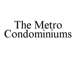 THE METRO CONDOMINIUMS 