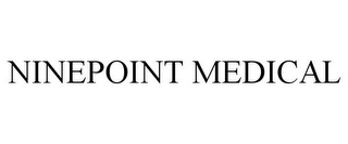 NINEPOINT MEDICAL 