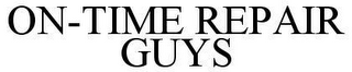 ON-TIME REPAIR GUYS 