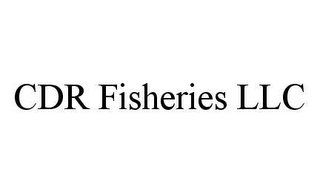 CDR FISHERIES LLC 