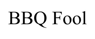BBQ FOOL 