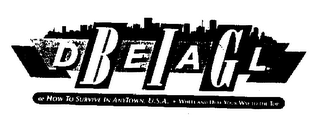 BIG DEAL OR HOW TO SURVIVE IN ANYTOWN, U .S.A. WHEEL AND DEAL YOUR WAY TO THE TO 