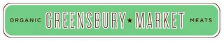 ORGANIC GREENSBURY MARKET MEATS 