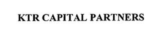 KTR CAPITAL PARTNERS 