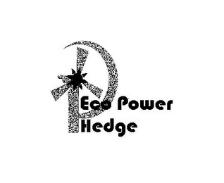 ECO POWER HEDGE 