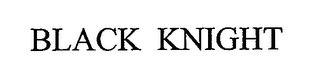 BLACK KNIGHT 
