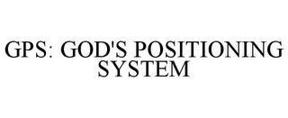 GPS: GOD'S POSITIONING SYSTEM 