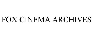 FOX CINEMA ARCHIVES 