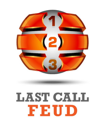 1 2 3 LAST CALL FEUD 