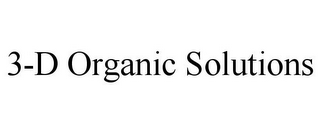 3-D ORGANIC SOLUTIONS 