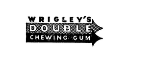 WRIGLEY'S DOUBLE CHEWING GUM 