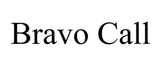BRAVO CALL 