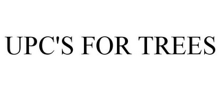 UPC'S FOR TREES 