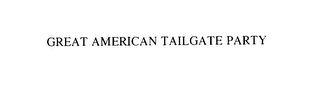 GREAT AMERICAN TAILGATE PARTY 