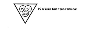 KV33 CORPORATION 