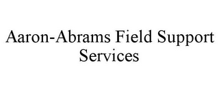 AARON-ABRAMS FIELD SUPPORT SERVICES 