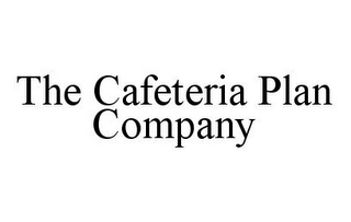 THE CAFETERIA PLAN COMPANY 