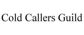 COLD CALLERS GUILD 