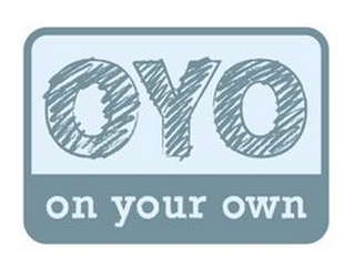 OYO ON YOUR OWN 