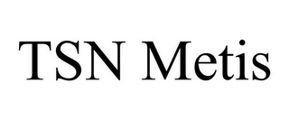 TSN METIS 