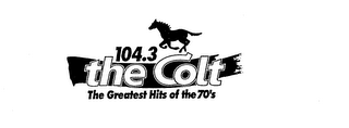 104.3 THE COLT THE GREATEST HITS OF THE 70'S 