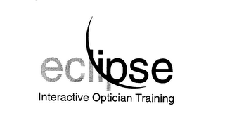 ECLIPSE INTERACTIVE OPTICIAN TRAINING 