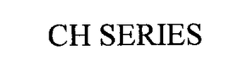 CH SERIES 