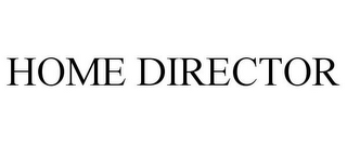 HOME DIRECTOR 