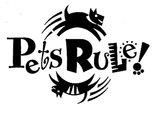 PETS RULE! 