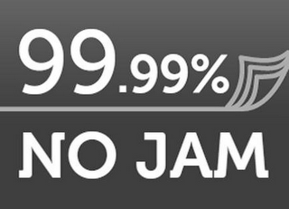 99.99% NO JAM 